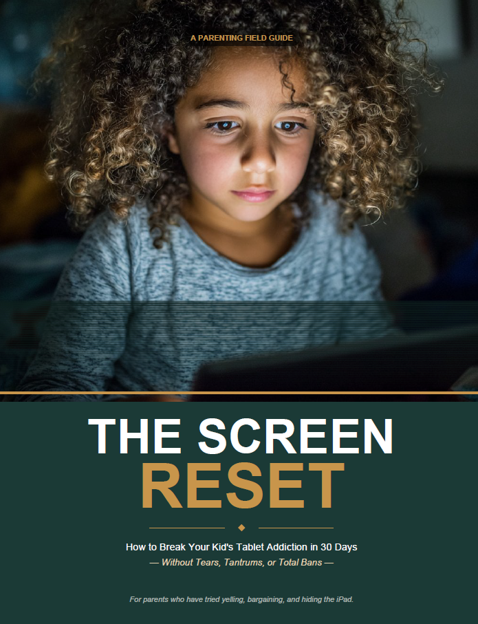 The Screen Reset — Break Your Kid's Tablet Addiction in 30 Days (PDF Guide)